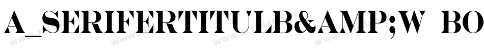 a_SeriferTitulB&W Bold字体转换
